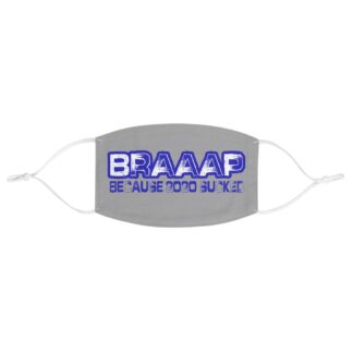 Braaap because 2020 Sucked Polyester Mask
